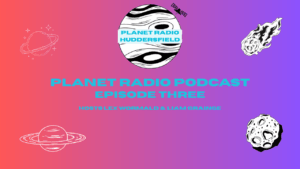 Planet Radio Podcast Episode 3